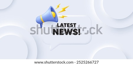 Latest news tag. Neumorphic 3d background with speech bubble. Media newspaper sign. Daily information symbol. Latest news speech message. Banner with megaphone. Vector