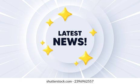 Latest news tag. Neumorphic banner with sunburst. Media newspaper sign. Daily information symbol. Latest news message. Banner with 3d stars. Circular neumorphic template. Vector