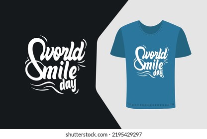 Latest T-shirts Design for upcoming world smile day. One smile Can change everything. Let's celebrate this day.