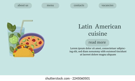 Latin American cuisine restaurant web page template. Illustration of mojito, taco and lime soup.
