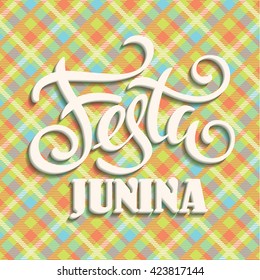 Latin American holiday, the June party of Brazil. Lettering design. Vector illustration