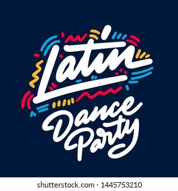 Latin Dance Party lettering hand drawing design. May be use as a Sign, illustration, logo or poster.
