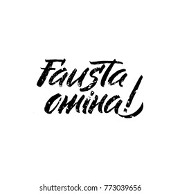 Latin inspirational quote. Illustration of Hand drawn lettering based on calligraphy. Typography concept for t-shirt design, home decor element or posters. Fausta omina - the best wishes