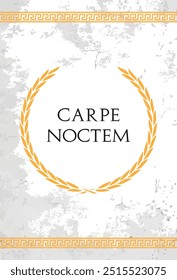 The Latin phrase Carpe noctem. A quote means "seize the night" in english.