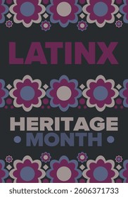Latinx Heritage Month. National Hispanic Heritage Month. Hispanic and Latino Americans culture. Celebrate annual in United States. Poster, card, banner and background. Vector illustration