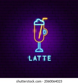 Latte Coffee Neon Label. Vector Illustration of Drink Promotion.