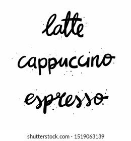 Latte, espresso, cappuccino hand lettering isolated vector. or cafe, menu, restaurant, coffee shop clip art