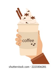 Latte with spices in hand on white background. Hand holding coffee in paper cup. Hot delicious drink with whipped cream. Cozy illustration. Flat vector isolated illustration.