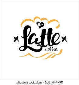 Latte vector. handdrawn lettering. Inscription for posters, cards, flyers, 
signboards.