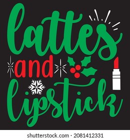 Lattes And Lipstick t shirt design, vector file.