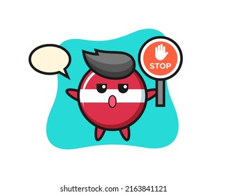 latvia flag badge character illustration holding a stop sign , cute style design for t shirt, sticker, logo element