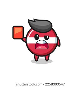 latvia flag badge cute mascot as referee giving a red card , cute style design for t shirt, sticker, logo element