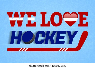 Latvia ice hockey background. Latvian winter sports vector illustration. We love hockey poster. Heart symbol in a tradition colors. For cloth prints, fancier flags, sporting design. Stick, puck, text