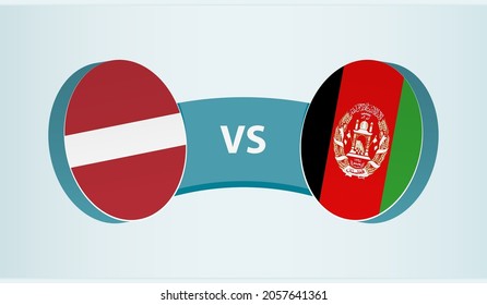 Latvia versus Afghanistan, team sports competition concept. Round flag of countries.