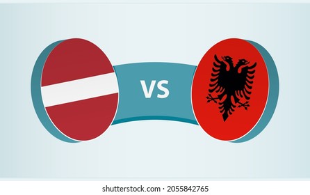 Latvia versus Albania, team sports competition concept. Round flag of countries.