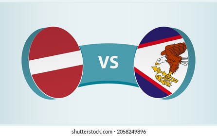 Latvia versus American Samoa, team sports competition concept. Round flag of countries.
