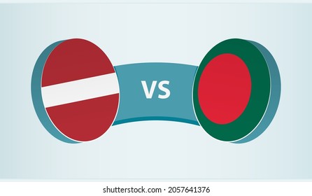 Latvia versus Bangladesh, team sports competition concept. Round flag of countries.