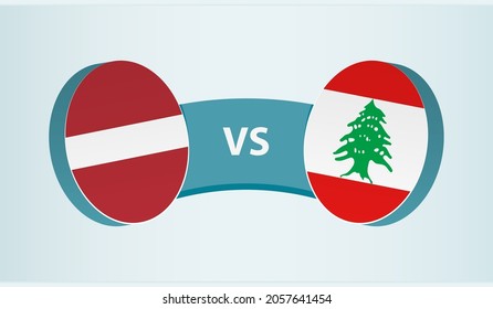 Latvia versus Lebanon, team sports competition concept. Round flag of countries.
