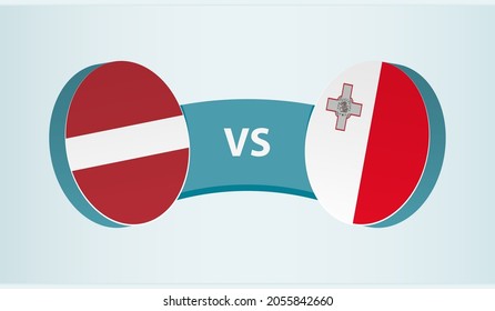 Latvia versus Malta, team sports competition concept. Round flag of countries.