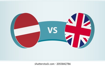 Latvia versus United Kingdom, team sports competition concept. Round flag of countries.