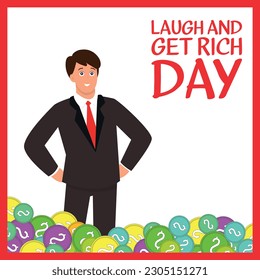 Laugh and Get Rich Day  . Design suitable for greeting card poster and banner