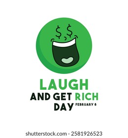 Laugh and Get Rich Day. February 8. Eps 10.