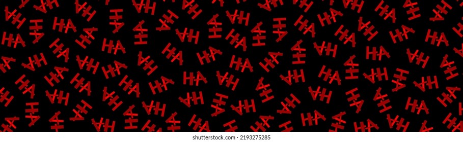 Laugh HA HA background. Abstract black background with red letters. Halloween backdrop. Vector EPS 10