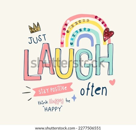 laugh often slogan with colorful sequins for girl's fashion print