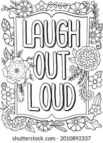 Laugh out loud font with flower frame for Valentine's day or Love Cards. Inspiration Coloring book for adults and kids. Vector Illustration.