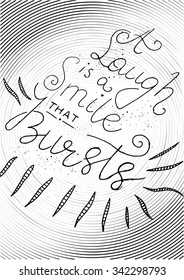 A laugh is a smile that bursts -  hand drawn chalk lettering. Inspirational motivational words isolated on the textured background.