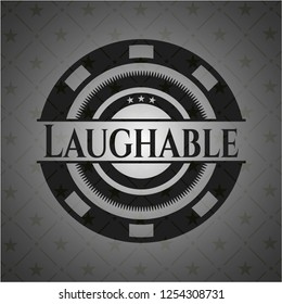 Laughable dark badge