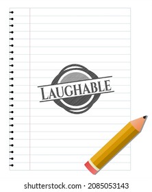 Laughable Emblem With Pencil Effect. Vector Illustration. Detailed. 