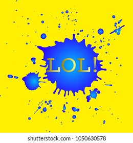 Laughing out loud color graphical poster, will be used for print design, poster, banner.