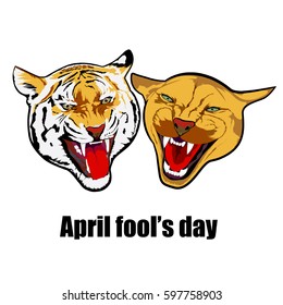 Laughing tiger and Panther in the April fool's day