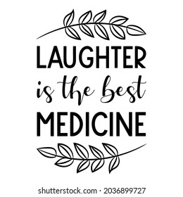 Laughter is the best medicine. Vector Quote
