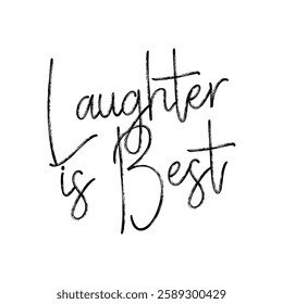 laughter is best text on white background.