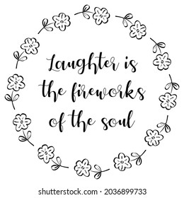 Laughter is the fireworks of the soul. Vector Quote
