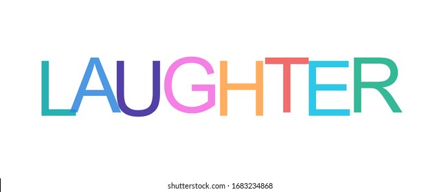 Laughter word concept. "Laughter" on white background. Use for cover, banner, blog. 