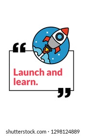 Launch and Learn motivational quote with rocket ship illustration
