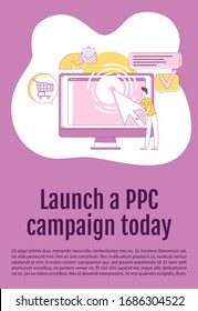 Launch PPC campaign today poster flat silhouette vector template. Advertising brochure, booklet one page concept design with cartoon characters. Pay per click marketing flyer, leaflet with text space