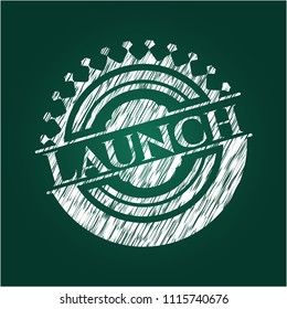 Launch written on a blackboard