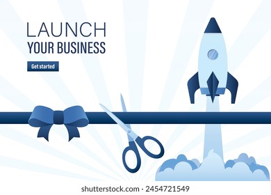 Launch your business, landing page. Successful start of new business project. Rocket take off. Startup development. Grand opening ceremony, scissors cutting ribbon with bow. Flat vector illustration
