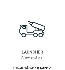 Launcher outline vector icon. Thin line black launcher icon, flat vector simple element illustration from editable army concept isolated on white background