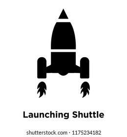 Launching Shuttle icon vector isolated on white background, logo concept of Launching Shuttle sign on transparent background, filled black symbol