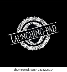 Launching-pad chalkboard emblem. Vector Illustration. Detailed.