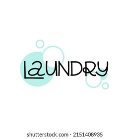 Laundary. Cleaning lettering, text on water drops, housework phrase, hand drawn letters, banner or poster, sticker, vector illustration isolated on white background