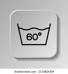 Laundry, 60 degrees simple icon vector. Flat design. Black icon on square button with shadow. Grey background.ai