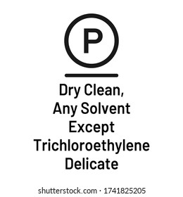 Laundry icon with text isolated on white background. Dry clean any solvent except trichloroethylene Delicate symbol. Washing sign.