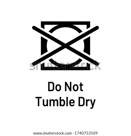 Laundry icon with text isolated on white background. Do not tumble dry  symbol. Washing sign.