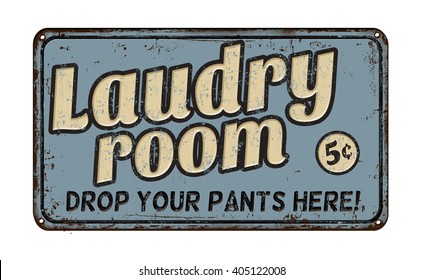 Laundry room funny vintage rusty metal sign on a white background, vector illustration